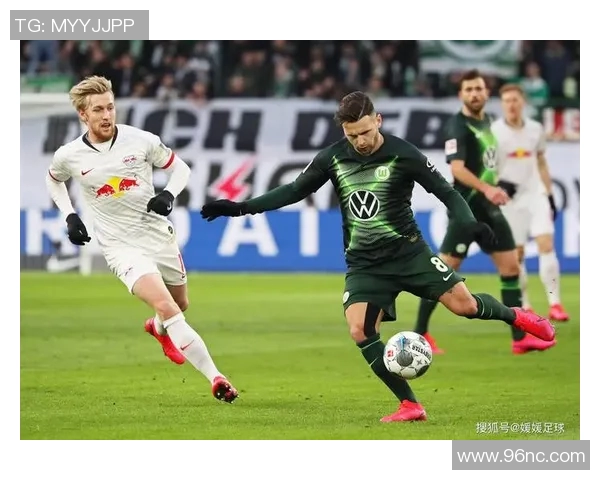 沃尔夫斯堡主场轻取门兴格拉德巴赫,全面碾压对手展示实力